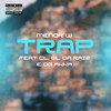 T.R.A.P - DJ GL DA RAIZ&Menor W&Og Akka&CL