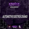 Automotivo Destrói Crânio (Explicit) - MC KAUAN ZS&Mc Gseis&DJ K9