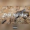 Ima Dog Her (Explicit) - MT Twins