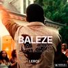 Baleze (Explicit) - Leroi