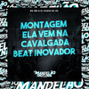 Montagem - Ela Vem na Cavalgada - Beat Inovador (Explicit) - MC Mn&DJ DUZIN DA ZO