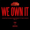 We Own It (Remix) - We AM&HunterSynth