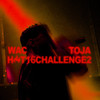 #Hot16Challenge2 - Wac Toja