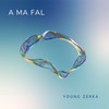 A Ma Fal (Explicit) - Young Zerka