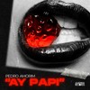 Ay Papi - Pedro Amorim