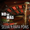 No va mas - Selva&Rafa Pons