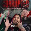 Corrupted (feat. Crewsont & Travis Goff) (Explicit) - Bakri11&Crewsont&Travis Goff