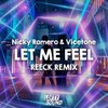 Let Me Feel (Remix) - Nicky Romero&Vicetone&Reeck