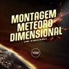 Montagem Meteoro Dimensional (Explicit) - DJ Diniz&MC John JB&MC Rafa 22