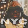 NYC Do It (Explicit) - Mic Blaque