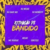 Ritmação de Bandido (Explicit) - DJ NELHE&DJ MENOTTI&dj caue mr&RVS Prod&MC DLUCAS&Nelhe&Cortezz