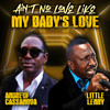 Aint No Love Like My Baby's Love - Little Lenny&Andrew Cassanova