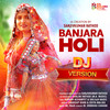 Banjara Holi - Dj Version - Swaroop Khan&Divya Malika&M.L. Raja