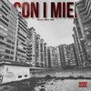 Con i miei (Explicit) - Pablo My G&Parri AK&Street&Lil Davish