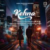 Kehna - Arijit Chakraborty&Prinson Monthero&Himanshu Kohli