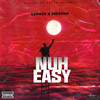 Nuh Easy (Explicit) - Lavisch&Sudzman