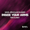 Inside Your Arms - Waxel&BÔN&Slake Slagger&Clancy