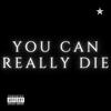 You Can Really Die (feat. City Morgue) (Explicit) - ABON&City morgue