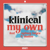 My Own - Klinical&Sydney Bryce&Duskee