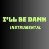 Ill be damn (instrumental) - LeeDoubleO