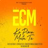 Ko Pima Mutu Te (Collectif ECM) - Axell Lylo&Klay&Maruisca la Slameuse&Blow&Lil&Kelly Zul&Derrick Beiyby&Ice Vib&Tina&Bak-Dan Authentic&KMF&Bony Black