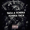 TACA A TCHEKA, TCHEKA TACA (Explicit) - Club do hype&DJ ONI ORIGINAL&DJ JN7&MC SILLVER&MC GW