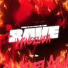 Rave Mandelada (Explicit) - Mc Brunin JP&MC 7 Belo&DJ CRT ZS&MC Menor PL&DJ Guina