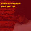 Pick You Up - Chris Malinchak