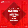 Raya España 21 (DJ Neil & Julio Posadas Remix) - Flash Zero&DJ Neil&Julio Posadas