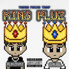 King Pluz (Explicit) - Rukzkai&Gavel