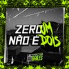 Zero um Não É Zero Dois (Explicit) - Mc RS&MC Iraque ZL&Dj Di
