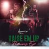 Raise Em Up (feat. Ed Sheeran) (Dance Remix) - Alonestar&Jethro Sheeran&Ed Sheeran