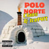 Polo Norte (Explicit) - Claus&Ice14ft