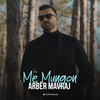 Më Mungon - Arber Mavraj