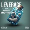 Leverage (Explicit) - Scott Brothers