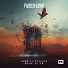 Faded Love - Gabriel Robella&Miami Alien