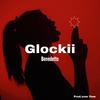 GLOCKII (Explicit) - Benedetto