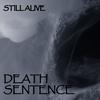 Death Sentence (Explicit) - Still Alive