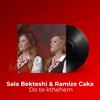 Do te kthehem - Sala Bekteshi&Ramize Caka