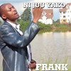 Ni Juu Yako - Frank