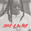 LOVE A MINE - T Kimp Gee