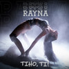 Tiho ti - Rayna