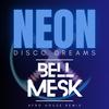 Neon Disco Dreams (Bell Mesk Remix Nu Disco) - Dj Diego Costa&Bell Mesk