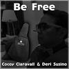 Be Free - Cocoy Claravall&Deri Susino