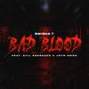 Bad Blood (Explicit) - Swisha T&Evil Ebenezer&Jstn Dmnd