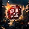 Go to war (Explicit) - T-Rick