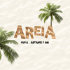 Areia (Explicit) - Faela&Antares&Duk