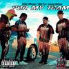 For My Team (feat. KDK Official & Young Willow) (Explicit) - YSN Ta&KDK Official&Young Willow