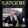 Catch Me (Explicit) - Jamie Rose&Malikai Motion&Junk