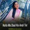 Nalla Ma Daal Ke Andi Tel - Ajay Gayakwad